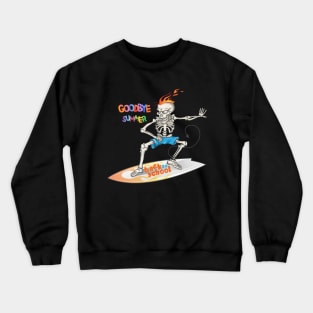 goodbye summer Crewneck Sweatshirt